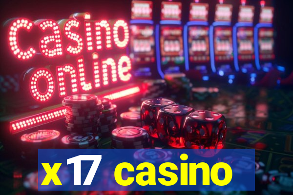 x17 casino